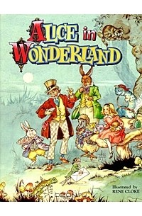 Льюис Кэрролл - Alice in Wonderland