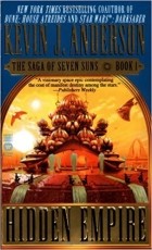 Кевин Андерсон - Hidden Empire (The Saga of the Seven Suns, Book 1)