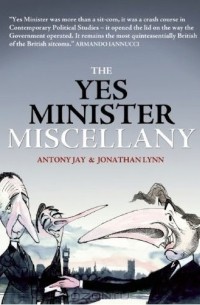  - The Yes Minister Miscellany