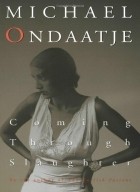Michael Ondaatje - Coming through Slaughter