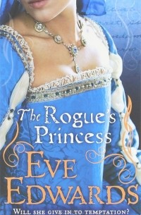 Eve Edwards - The Rogue's Princess