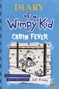 Джефф Кинни - Diary of a Wimpy Kid: Cabin Fever