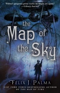Felix J. Palma - The Map of the Sky