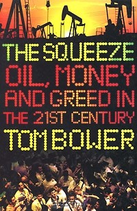Tom Bower - The Squeeze
