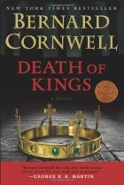 Bernard Cornwell - Death of Kings