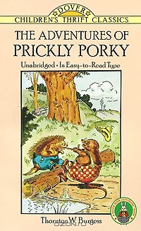 Торнтон Берджесс - The Adventures of Prickly Porky