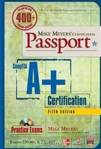  - Mike Meyers' CompTIA A+ Certification Passport, 5th Edition (Exams 220-801 & 220-802) (Mike Meyers' Certficiation Passport)
