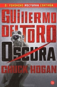 Guillermo del Toro, Chuck Hogan - Oscura
