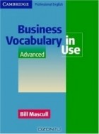 Билл Мэскалл - Business Vocabulary in Use Advanced (Cambridge Professional English)
