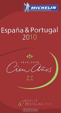  - Espana & Portugal 2010: Hotels & Restaurantes