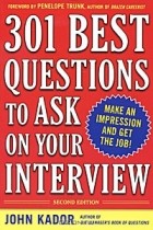 Джон Кэдор - 301 Best Questions to Ask on Your Interview