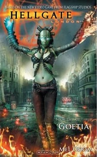 Мэл Одом - Hellgate: London: Goetia