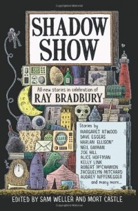  - Shadow Show: All-New Stories in Celebration of Ray Bradbury