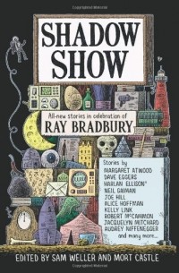 Shadow Show: All-New Stories in Celebration of Ray Bradbury