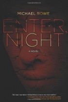 Майкл Роу - Enter, Night