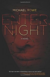 Майкл Роу - Enter, Night