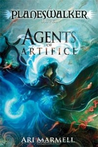 Ари Мармелл - Agents of Artifice: A Planeswalker Novel