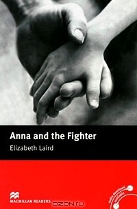 Elizabeth Laird - Anna and the Fighter: Beginner Level