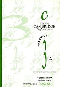  - The New Cambridge English Course: Practice 3: + Key: Intermediate