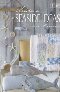 Тоне Финнангер - Tilda's Seaside Ideas