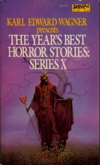  - The Year's Best Horror Stories: Series X