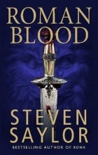 Steven Saylor - Roman Blood