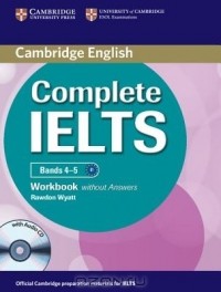 Rawdon Wyatt - Complete IELTS Bands 4-5 Workbook without answers with Audio CD