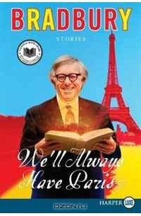 We'll Always Have Paris: Stories