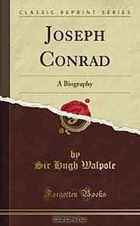 Хью Уолпол - Joseph Conrad: A Biography
