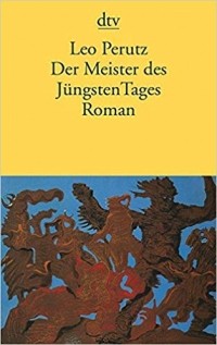 Leo Perutz - Der Meister des Jüngsten Tages
