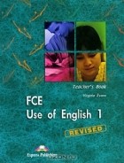  - FCE: Use of English 1: Teacher&#039;s Book