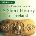 Jonathan Bardon - A Short History of Ireland