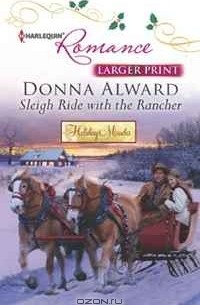 Донна Олвард - Sleigh Ride with the Rancher