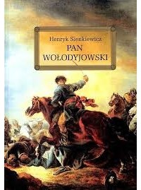 Sienkiewicz Henryk - Pan Wołodyjowski
