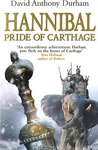 Дэвид Энтони Дарем - Hannibal: Pride of Carthage