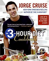 Хорхе Круз - The 3-Hour Diet Cookbook
