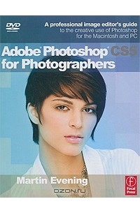 Мартин Ивнинг - Adobe Photoshop CS5 For Photographers  (+ DVD-ROM)