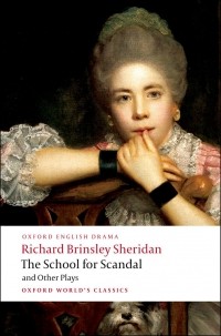 Richard Brinsley Sheridan - The School for Scandal and Other Plays (сборник)