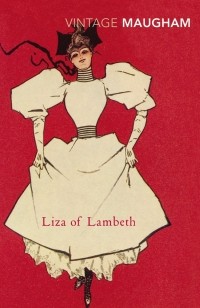 W. Somerset Maugham - Liza Of Lambeth
