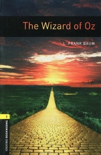 Лаймен Фрэнк Баум - The Wizard of Oz. Level 1