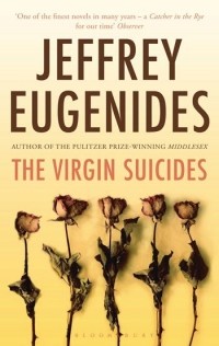 Jeffrey Eugenides - The Virgin Suicides