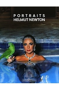 Хельмут Ньютон - Helmut Newton Portraits