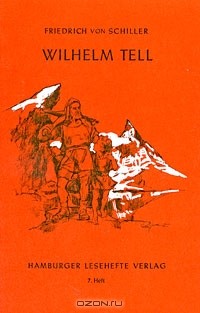 Фридрих Шиллер - Wilhelm Tell