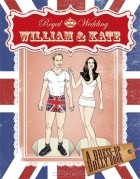 без автора - Royal Wedding: William and Kate Dress-up Dolly Book