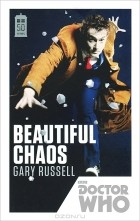 Gary Russell - Doctor Who: Beautiful Chaos