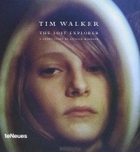 Тим Волкер - The Lost Explorer