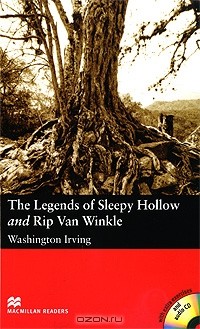 Washington Irving - The Legends of Sleepy Hollow and Rip Van Winkle (сборник)