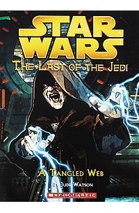 Star Wars: The Last of the Jedi: A Tangled Web