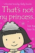 Фиона Уотт - That&#039;s Not My Princess...
