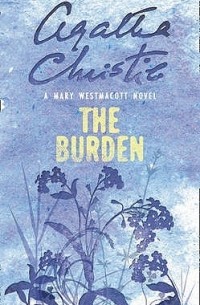 Mary Westmacott - The Burden